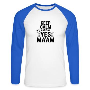 Keep Calm and Say Yes Ma'am - Unisex Long Sleeve Baseball T-Shirt - white/royal blue - Front - Nik (191cm)
