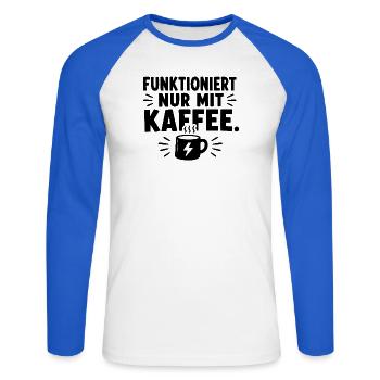  Funktioniert Nur Mit Kaffee Lustiger Kaffee - Unisex Baseballshirt langarm - Weiß/Royalblau - Vorne - Nik (191cm)