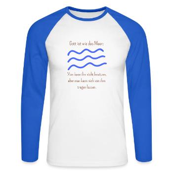 Gott ist wie das Meer, man kann ihn nicht besitzen - Unisex Baseballshirt langarm - Weiß/Royalblau - Vorne - Nik (191cm)