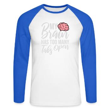 My Brain Has Too Many Tabs Open Lustig Grübeln - Unisex Long Sleeve Baseball T-Shirt - white/royal blue - Front - Nik (191cm)