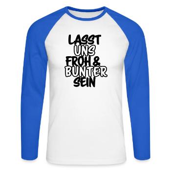 Lasst uns froh und bunter sein Shirt - Unisex Baseballshirt langarm - Weiß/Royalblau - Vorne - Nik (191cm)