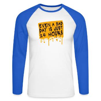 Even A Bad Day Is Just 24 Hours Motivierend Spruch - Unisex Baseballshirt langarm - Weiß/Royalblau - Vorne - Nik (191cm)