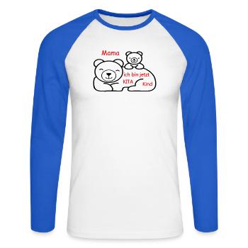 Mama Ich bin jetzt Kita Kind - Unisex Baseballshirt langarm - Weiß/Royalblau - Vorne - Nik (191cm)
