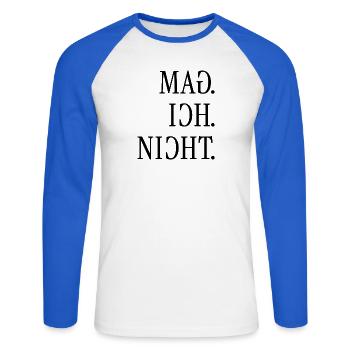 Mag ich nicht. | Gespiegelter Spruch - Unisex Baseballshirt langarm - Weiß/Royalblau - Vorne - Nik (191cm)