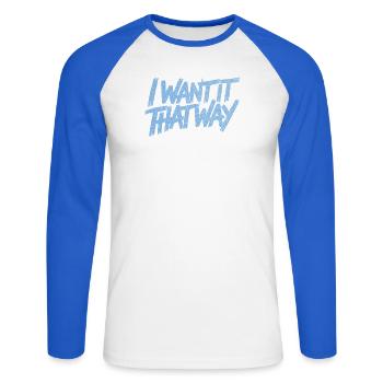 I Want It That Way - Backstreet (Glitzer) - Unisex Baseballshirt langarm - Weiß/Royalblau - Vorne - Nik (191cm)