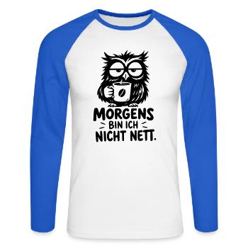 Lustige Kaffee Eule – Morgens bin ich nicht nett - Unisex Baseballshirt langarm - Weiß/Royalblau - Vorne - Nik (191cm)