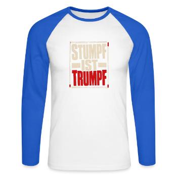 Stumpf ist Trumpf Statement Shirt mit Zeitgeist - Unisex Baseballshirt langarm - Weiß/Royalblau - Vorne - Nik (191cm)