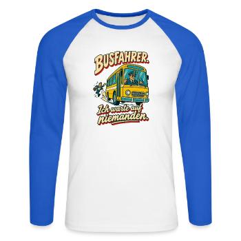 Busfahrer Ich warte auf niemanden - Unisex Baseballshirt langarm - Weiß/Royalblau - Vorne - Nik (191cm)