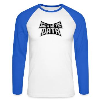 Montre-moi les données : Analyste nerd drôle sarcastique - T-shirt baseball manches longues Homme - blanc/bleu royal - Devant - Nik (191cm)