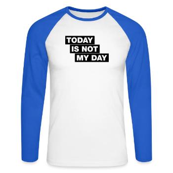 Today is not my day - Typo Statement - Unisex Long Sleeve Baseball T-Shirt - white/royal blue - Front - Nik (191cm)
