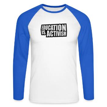 L’éducation est activisme Bildung Aktivismus Déclaration - T-shirt baseball manches longues Homme - blanc/bleu royal - Devant - Nik (191cm)