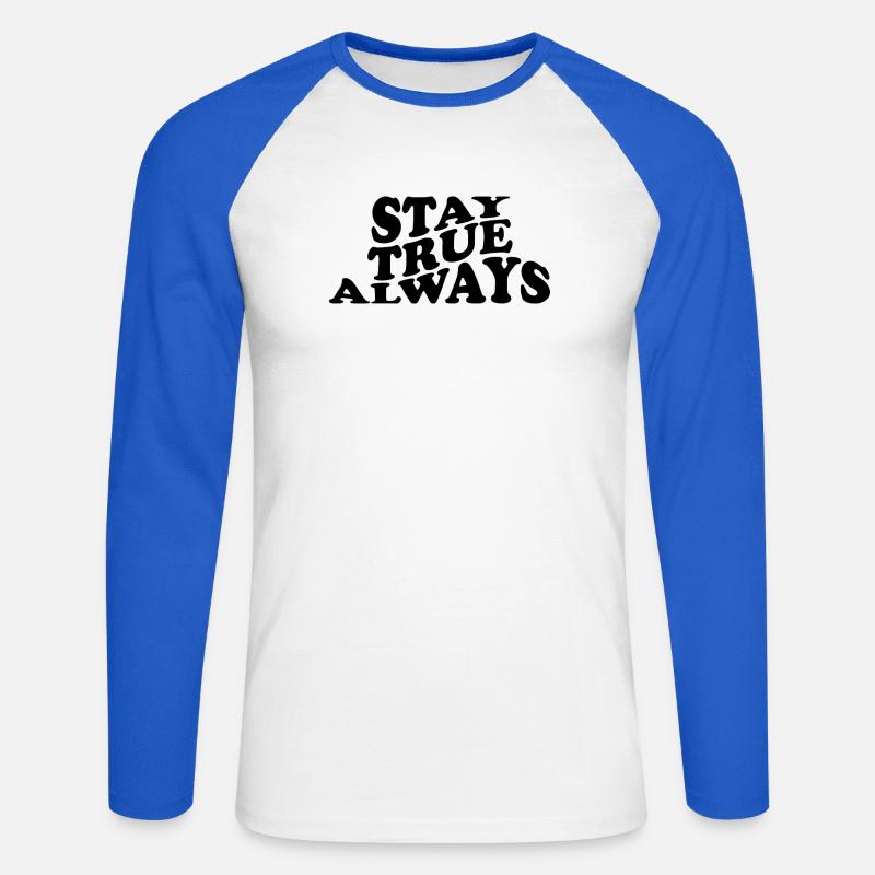 Stay True Always – Authentisches Statement Design - Unisex Baseballshirt langarm - Weiß/Royalblau