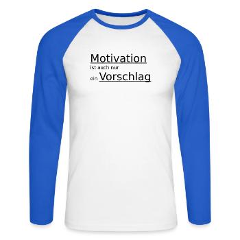 Motivation ist auch nur ein Vorschlag - Unisex Baseballshirt langarm - Weiß/Royalblau - Vorne - Nik (191cm)