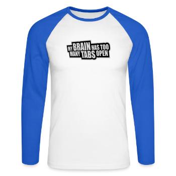 My Brain Has Too Many Tabs Open Lustig Grübeln - Unisex Baseballshirt langarm - Weiß/Royalblau - Vorne - Nik (191cm)