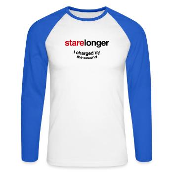 Stare Longer. I charge by the second! - Unisex Long Sleeve Baseball T-Shirt - white/royal blue - Front - Nik (191cm)