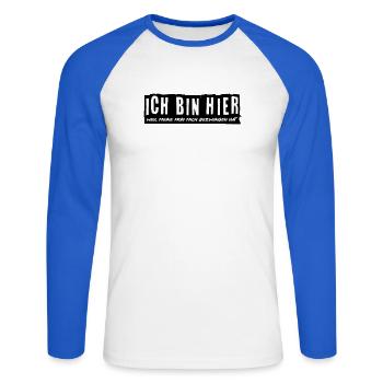 JE SUIS LÀ - parce que ma femme m’a forcé - T-shirt baseball manches longues Homme - blanc/bleu royal - Devant - Nik (191cm)