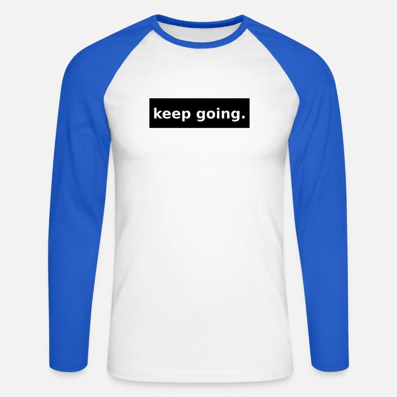 keep going - Unisex Long Sleeve Baseball T-Shirt - white/royal blue