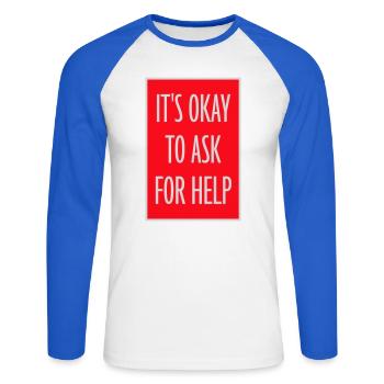 It's Okay To Ask For Help Help Questions Saying Logo - Unisex Long Sleeve Baseball T-Shirt - white/royal blue - Front - Nik (191cm)