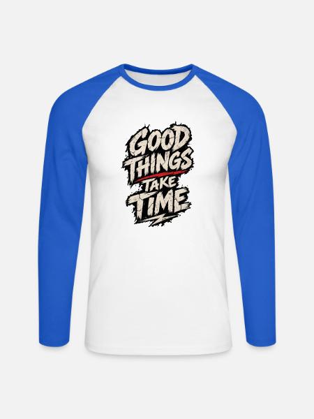Good Things Take Time Poster - Unisex Baseballshirt langarm - Weiß/Royalblau