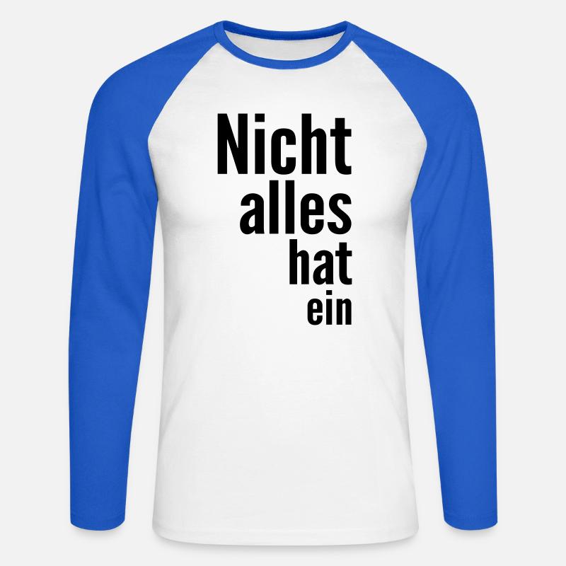 Nicht alles hat ein - Unisex Baseballshirt langarm - Weiß/Royalblau