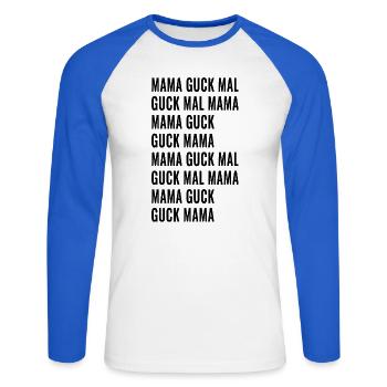 Guck Mal Mama - Unisex Baseballshirt langarm - Weiß/Royalblau - Vorne - Nik (191cm)