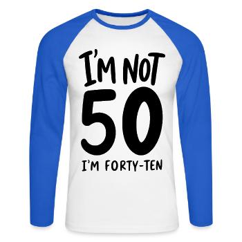50e anniversaire - Je n’ai pas 50 ans, j’en ai quarante-dix - T-shirt baseball manches longues Homme - blanc/bleu royal - Devant - Nik (191cm)