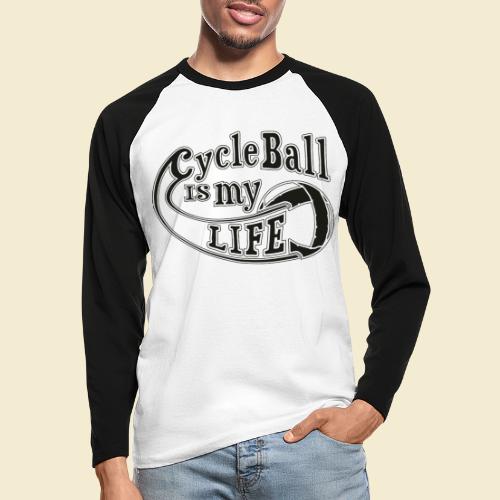Radball | Cycle Ball is my Life - Männer Baseballshirt langarm