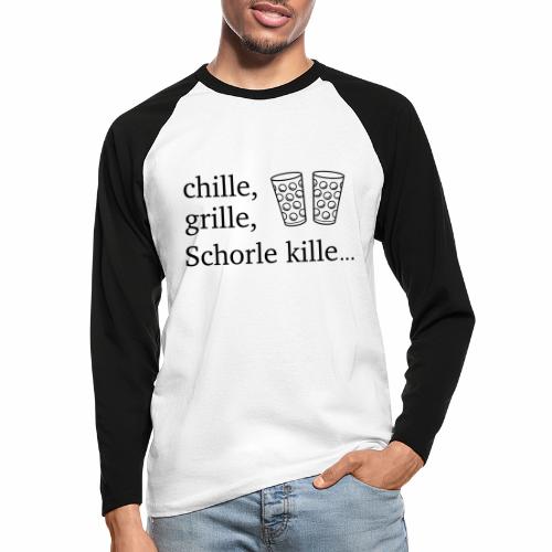 chille, grille, Schorle kille... & Dubbegläser - Männer Baseballshirt langarm