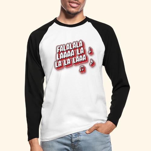 Falalala laaa - Männer Baseballshirt langarm