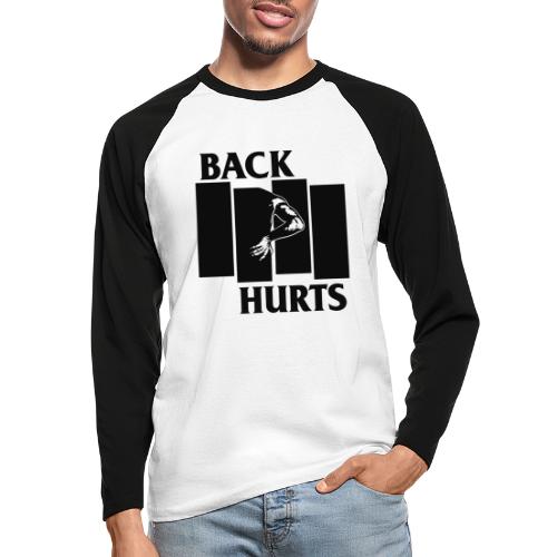 BACK HURTS black - Men's Long Sleeve Baseball T-Shirt