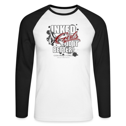 inked girls do it better - Men's Long Sleeve Baseball T-Shirt