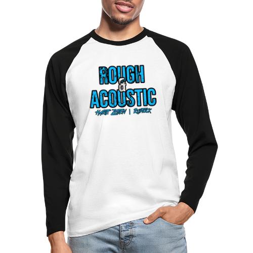 Rough & Acoustic Logo - Männer Baseballshirt langarm