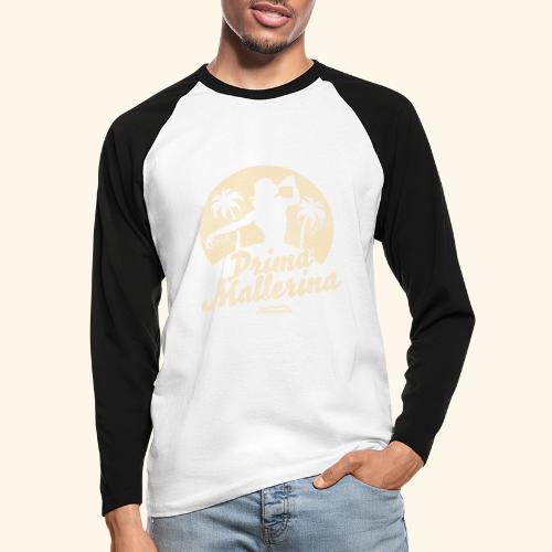Prima Mallerina Mallorca T-Shirt Spruch - Männer Baseballshirt langarm