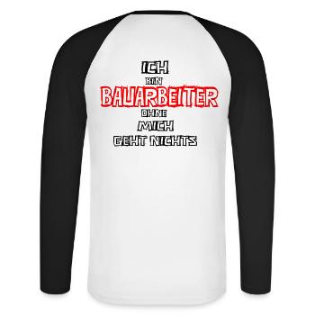 Bauarbeiter Schriftzug: Kleidung/Mode für Männer! - Unisex Baseballshirt langarm - Weiß/Schwarz - Hinten - Nik (191cm)