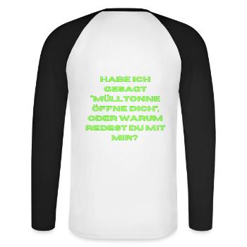 I said "Open the garbage can" - Unisex Long Sleeve Baseball T-Shirt - white/black - Back - Nik (191cm)