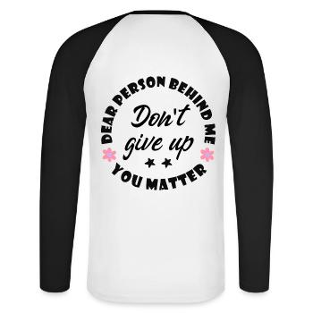 Liebe Person hinter mir, gib nicht auf, du bist wi - Unisex Baseballshirt langarm - Weiß/Schwarz - Hinten - Nik (191cm)