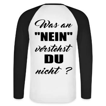 was an nein verstehst du nicht ? Spruch - Unisex Baseballshirt langarm - Weiß/Schwarz - Hinten - Nik (191cm)
