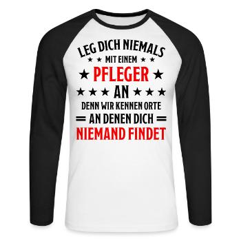 Pfleger Pflege Fun Lustiger Spruch Krank Geschenk - Unisex Baseballshirt langarm - Weiß/Schwarz - Vorne - Nik (191cm)
