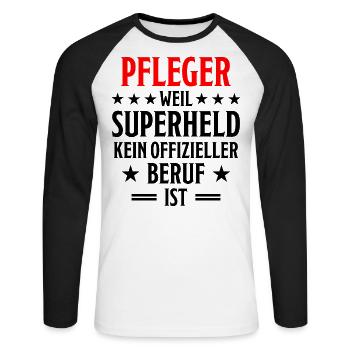 Pfleger Pflege Fun Lustiger Spruch Krank Geschenk - Unisex Baseballshirt langarm - Weiß/Schwarz - Vorne - Nik (191cm)