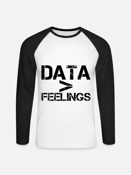 Data Is Greater Than Feelings - Unisex Long Sleeve Baseball T-Shirt - white/black