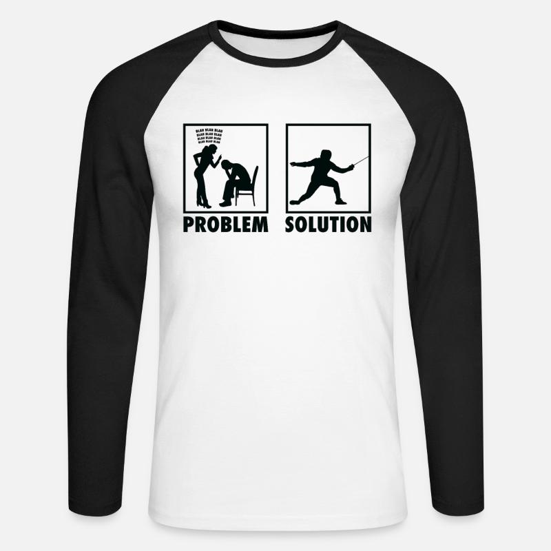 Fencing Fencer Statement Problem Solution. - Unisex Long Sleeve Baseball T-Shirt - white/black