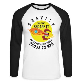 Rocket Science Scientist Gravity You Can't Escape - Unisex Long Sleeve Baseball T-Shirt - white/black - Front - Nik (191cm)