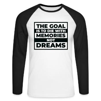 Ziel Leben Zitate Erinnerungen Positive Botschaft - Unisex Baseballshirt langarm - Weiß/Schwarz - Vorne - Nik (191cm)