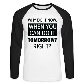 Procrastinator Relaxation Typography Work - Unisex Long Sleeve Baseball T-Shirt - white/black - Front - Nik (191cm)