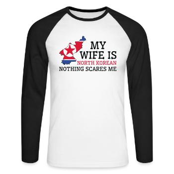 Nichts macht mir Angst Meine Frau ist Nordkorea - Unisex Baseballshirt langarm - Weiß/Schwarz - Vorne - Nik (191cm)