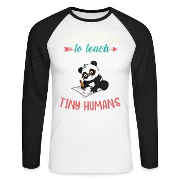 Good Day To Teach Tiny Humans Elementary Teacher - Unisex Long Sleeve Baseball T-Shirt - white/black - Front - Nik (191cm)
