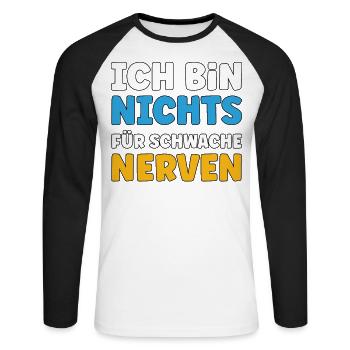 Ich bin nichts für schwache Nerven - Unisex Baseballshirt langarm - Weiß/Schwarz - Vorne - Nik (191cm)