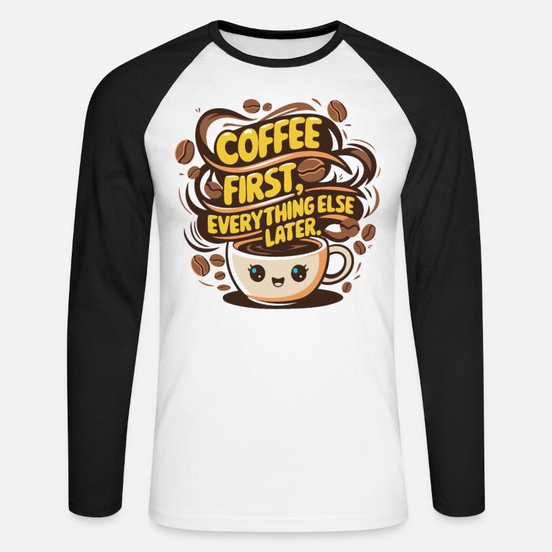 First coffee, then everything else - Unisex Baseballshirt langarm - Weiß/Schwarz