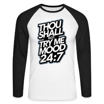 Thou shall not try me mood 24/7 - Unisex Long Sleeve Baseball T-Shirt - white/black - Front - Nik (191cm)