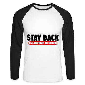 Stay Back, I'm Allergic To Stupid 11 - Unisex Baseballshirt langarm - Weiß/Schwarz - Vorne - Nik (191cm)